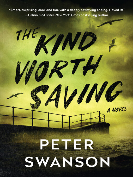 Title details for The Kind Worth Saving by Peter Swanson - Wait list